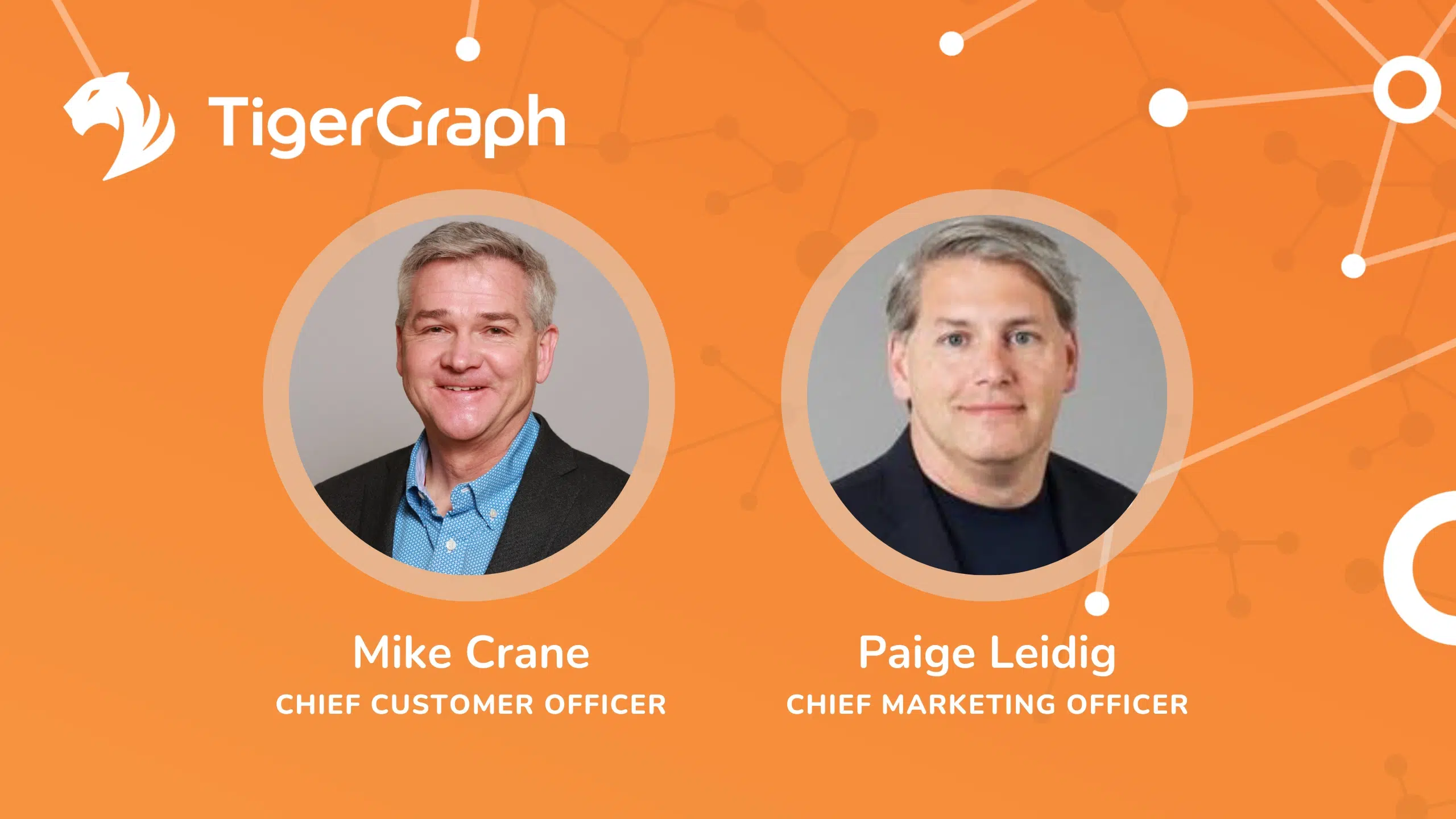 TigerGraph Welcomes Two Exceptional Leaders to Drive Customer and Marketing Excellence